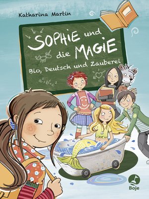 cover image of Sophie und die Magie--Bio, Deutsch und Zauberei
